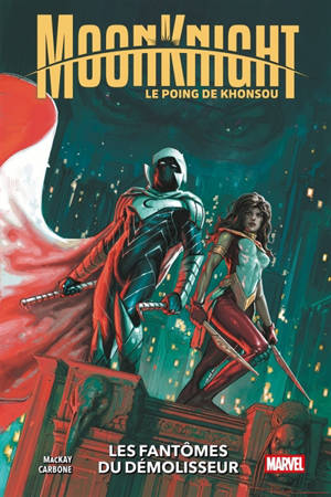 Moon Knight : le poing de Khonsou. Vol. 3. Les fantômes du démolisseur