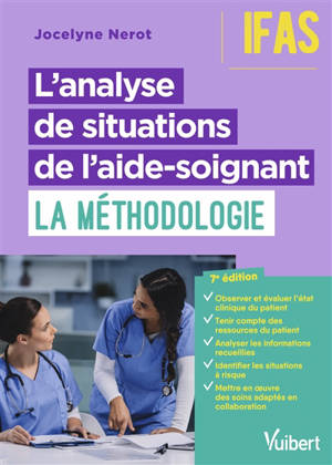 L'analyse de situations de l'aide-soignant : la méthodologie : IFAS