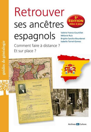 Retrouver ses ancêtres espagnols : comment faire à distance ? Et sur place ?