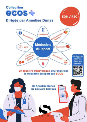 Médecine du sport : 20 dossiers transversaux pour maîtriser la médecine du sport aux Ecos : EDN, R2C