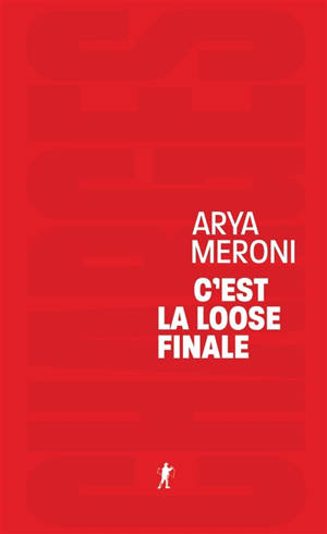 C'est la loose finale : remporter la bataille culturelle ou gagner la guerre politique