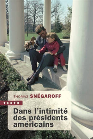 Dans l'intimité des présidents américains
