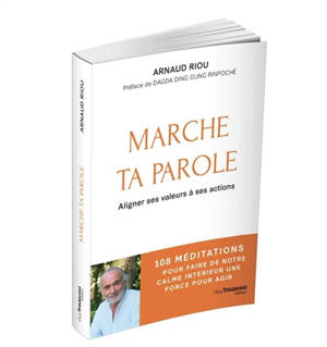 Marche ta parole : aligner ses valeurs à ses actions