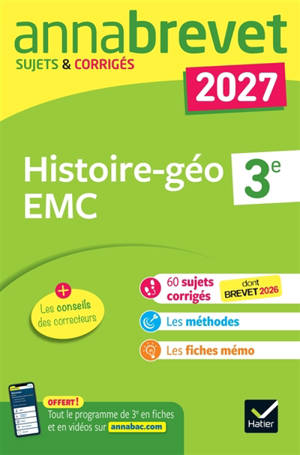 Histoire géographie, EMC 3e : sujets corrigés & méthodes pour réussir son brevet : nouveau brevet 2027