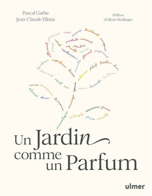Le jardin comme un parfum : composer un jardin de senteurs