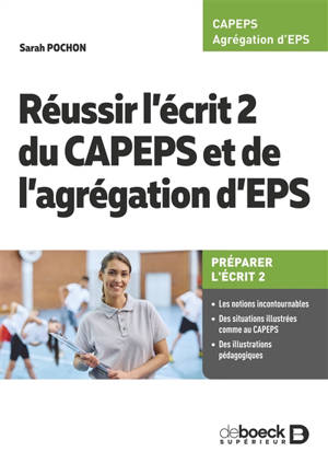 Réussir l'écrit 2 du Capeps et l'agrégation d'EPS : préparer l'écrit 2 : Capeps, agrégation d'EPS