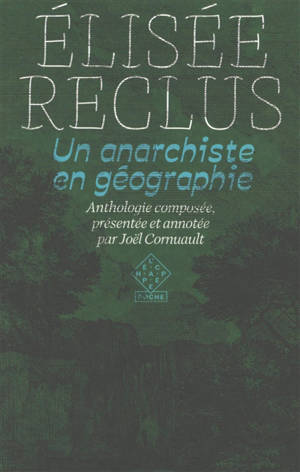 Elisée Reclus : un anarchiste géographe