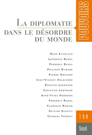 Pouvoirs, n° 198. La diplomatie dans le désordre du monde