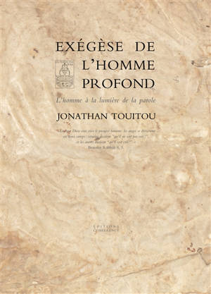 Exégèse de l'homme profond : l'homme à la lumière de la parole