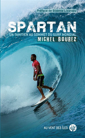 Spartan : un Tahitien au sommet du surf mondial