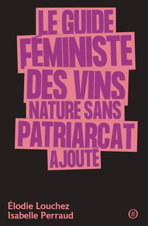 Le guide féministe des vins nature sans patriarcat ajouté