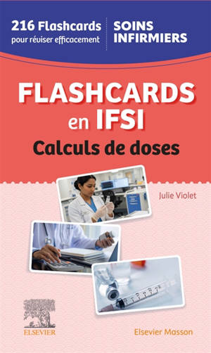 Calculs de doses : flashcards en IFSI : soins infirmiers