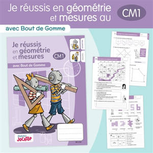 Je réussis en géométrie et mesures au CM1 : avec Bout de Gomme