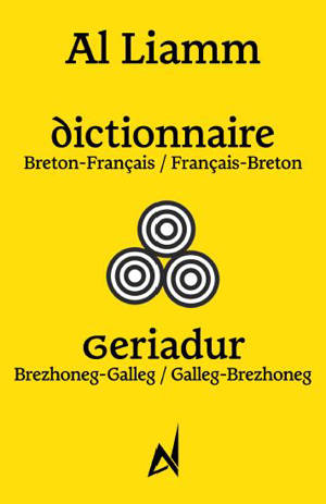 Dictionnaire breton-français, français-breton. Geriadur brezhoneg-galleg, galleg-brezhoneg