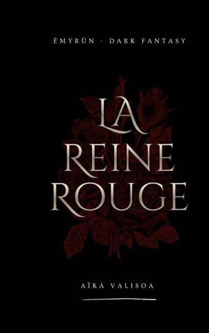 La Reine Rouge : Emyrün : Livre I