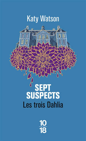 Les trois Dahlia. Vol. 3. Sept suspects