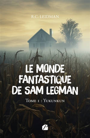Le monde fantastique de Sam Legman : Tome 1 : Yukunkun