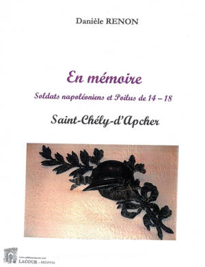 En mémoire : soldats napoléoniens et Poilus de 14-18 : Saint-Chély-d'Apcher