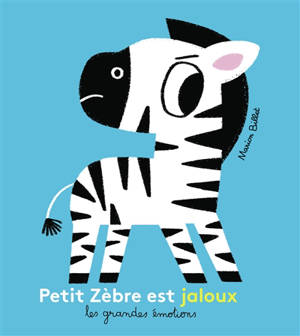 Petit Zèbre est jaloux
