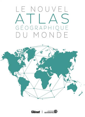 Le nouvel atlas géographique du monde