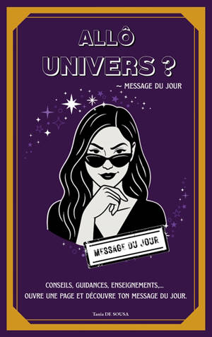 Allô Univers ? : Message du Jour : Ta dose quotidienne de guidance, d'humour et surtout de vérités qui piquent !