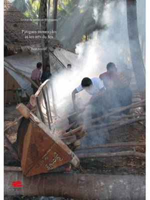Pirogues monoxyles et les arts du feu