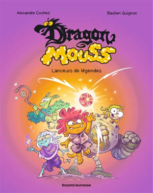 Dragon Mouss. Vol. 1. Lanceurs de légendes