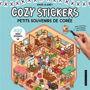 Petits souvenirs de Corée : 800 mini stickers : cozy stickers