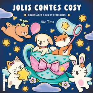 Jolis contes cosy : coloriages doux et féériques