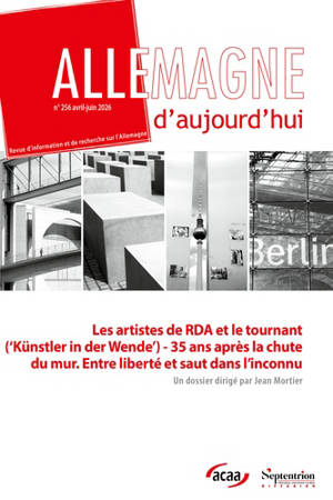 Allemagne d'aujourd'hui, n° 256. Retour sur un passé artistique et littéraire : Künstler in der Wende : 35 ans après la chute du mur