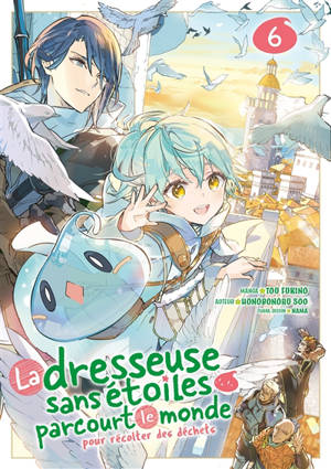 La dresseuse sans étoiles parcourt le monde pour récolter des déchets. Vol. 6