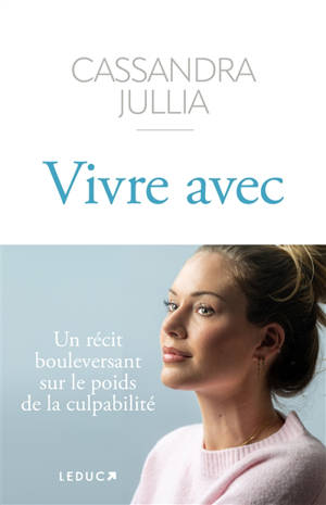 Vivre avec : un récit bouleversant sur le poids de la culpabilité