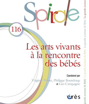 Spirale, n° 116. Les arts vivants à la rencontre des bébés