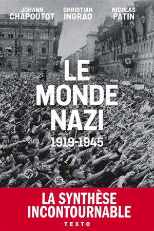 Le monde nazi : 1919-1945