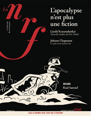 Nouvelle revue française, n° 666. L'apocalypse n'est plus une fiction