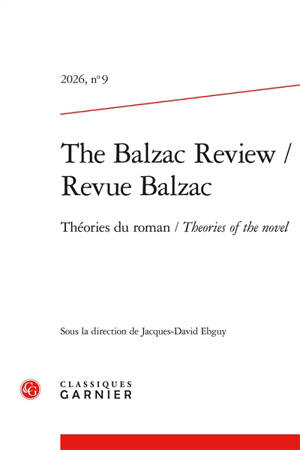 The Balzac review = Revue Balzac, n° 9. Théories du roman. Theories of the novel