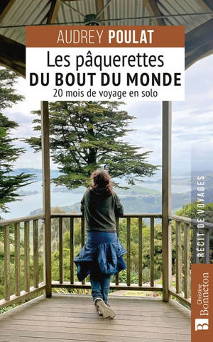 Les pâquerettes du bout du monde : 20 mois de voyage en solo