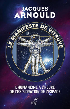 Le manifeste de Vitruve : l'humanisme à l'heure de la colonisation de l'espace