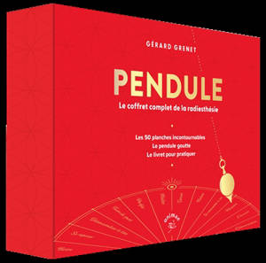 Pendule : le coffret complet de la radiesthésie : les 50 planches incontournables, le pendule goutte, le livret pour pratiquer