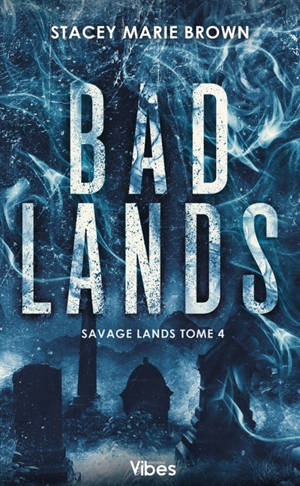 Savage lands. Vol. 4. Bad lands