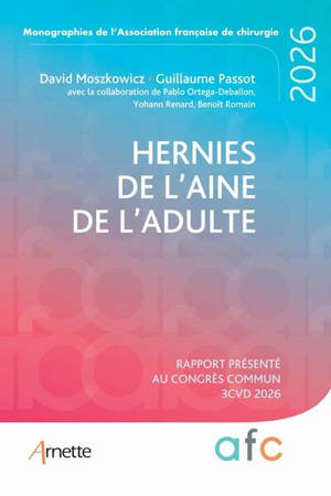 Hernies de l'aine de l'adulte : rapport présenté au congrès commun 3CVD 2026