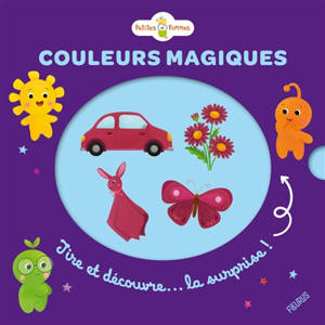 Couleurs magiques : tire et découvre... la surprise !