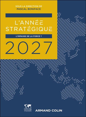 L'année stratégique 2027 : un monde de plus en plus clivé ?