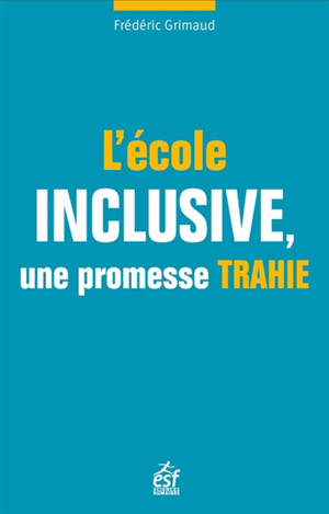 L'école inclusive : une promesse trahie ?