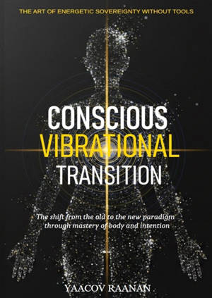 Conscious Vibrational Transition