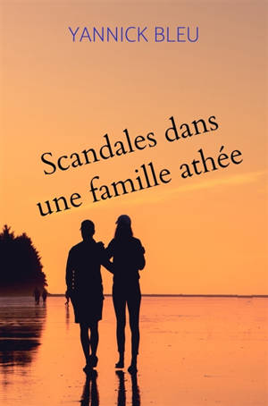 Scandales dans une famille athée