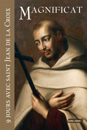 Magnificat, hors série. 9 jours avec saint Jean de la Croix