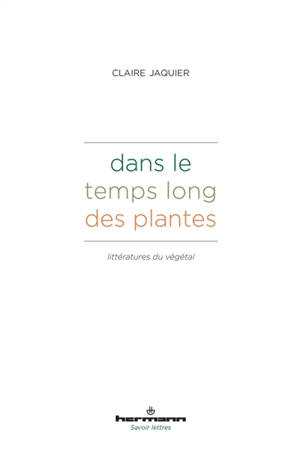 Dans le temps long des plantes : littératures du végétal