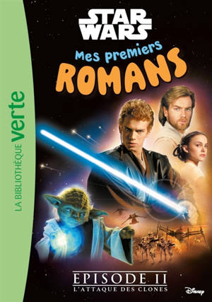 Mes premiers romans Star Wars. Vol. 2. L'attaque des clones