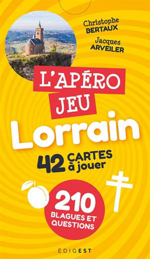 L'apéro jeu lorrain : 42 cartes à jouer : 210 blagues et questions